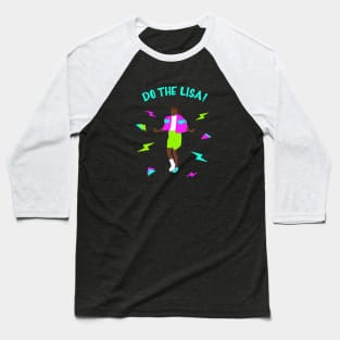 Do the Lisa! - Lisa Turtle from Saved by the Bell Baseball T-Shirt